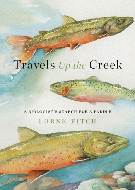 Cover of Lorne Fitch book Travels up the Creek