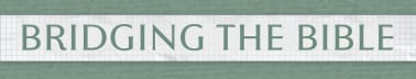 Bridging the Bible 