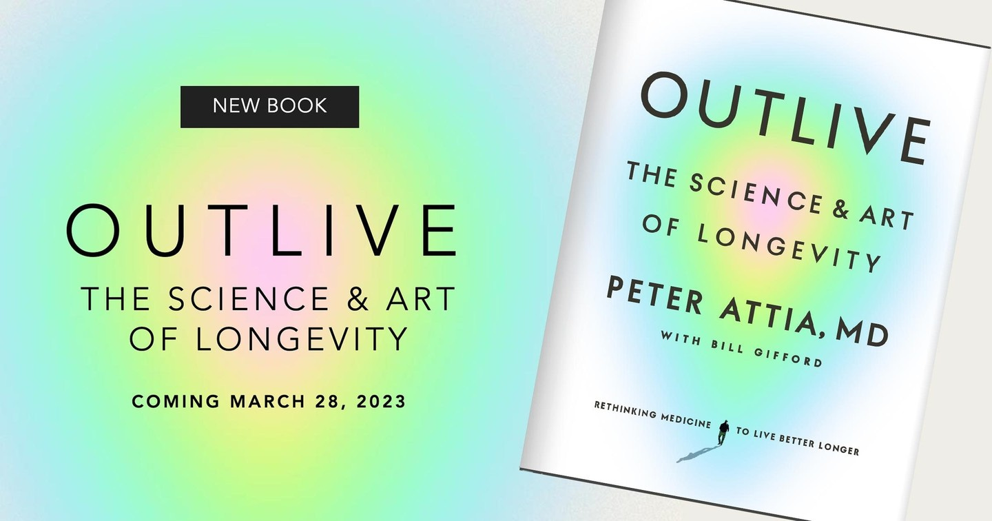 Photo by Kay | 쿨짹 | 보고읽고듣고쓰는 사람 on October 31, 2023. May be an illustration of card, magazine, poster, book and text that says 'NEW BOOK OUTLIVE THE SCIENCE & ART OF LONGEVITY OUTLIVE THE SCIENCE OF LONGEVITY & ART PETER ATTIA, ATTIA.MD MD WITH BILL GIFFORD COMING MARCH 28, 2023 RETHINKING MEDICINE To LIVE BETTER LONGER'.