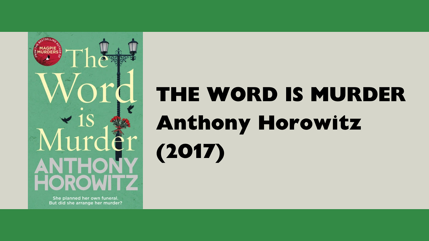 The Word is Murder by Anthony Horowitz (2017)