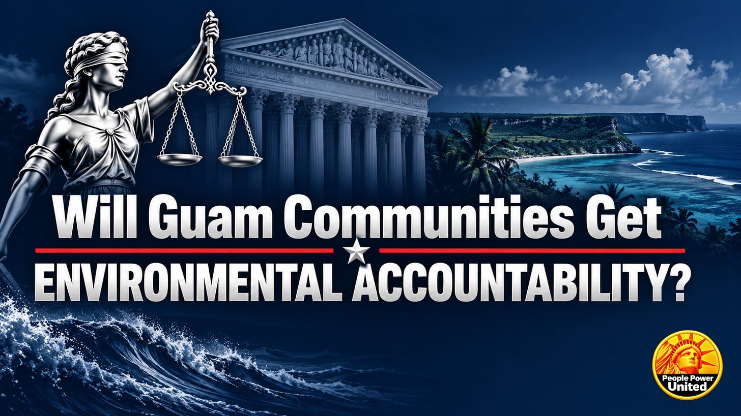 Will Guam Communities Get Environmental Accountability? Will Guam Communities Get Environmental Accountability?