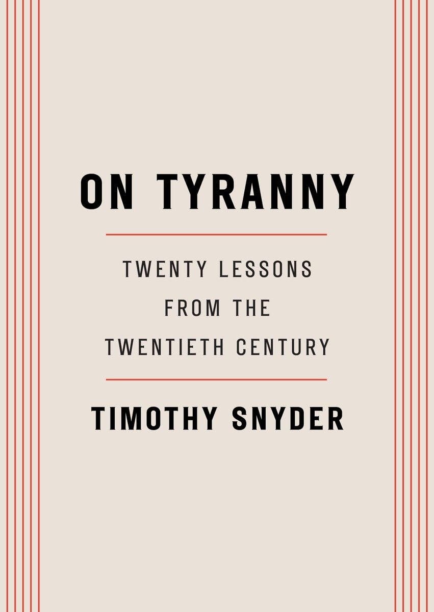 On Tyranny: Twenty Lessons from the Twentieth Century [Book]