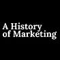 A History of Marketing