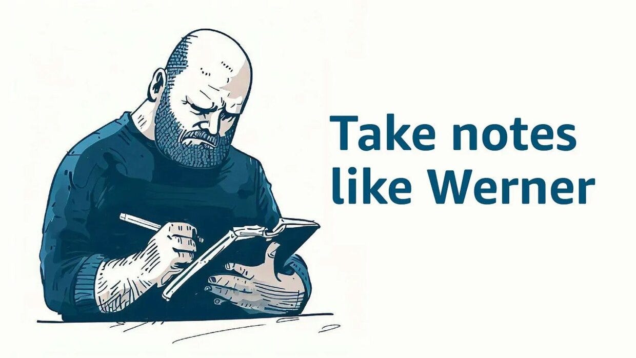 A graphic of Werner Vogels taking notes in a notepad. There is text to the right of the graphic that reads, "Take notes like Werner." A graphic of Werner Vogels taking notes in a notepad. There is text to the right of the graphic that reads, "Take notes like Werner."