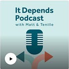 ‘It Depends’ Podcast