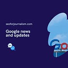 Core update, AI and more: Google news