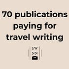 70 Travel Writing Outlets That Actually Pay 