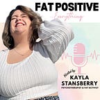 Fat Positive Therapist (Kayla)