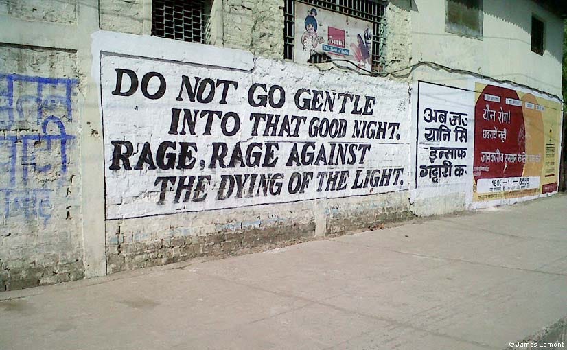 Do not go gentle into that good night, Rage, rage against the dying of the  light ”: How Dylan Thomas&#39;s words are raging, battling and electrifying the  world. | Discover Dylan Thomas