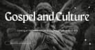 Gospel and Culture