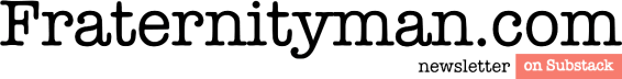 FraternityMan.com Newsletter