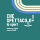 CHE SPETTACOLO LO SPORT!