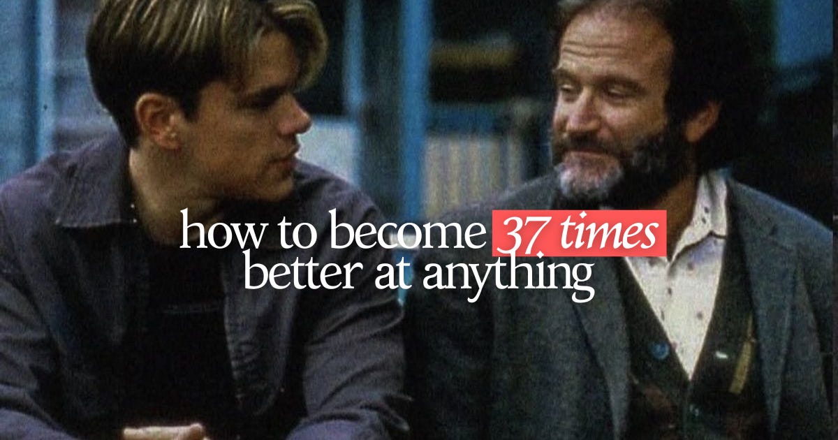 how to become 37.78 times better at anything