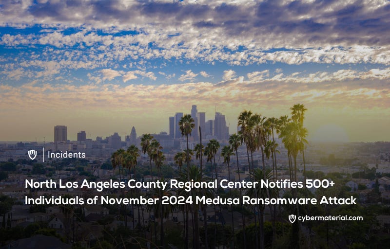 North LA County Regional Center Ransomware Incident