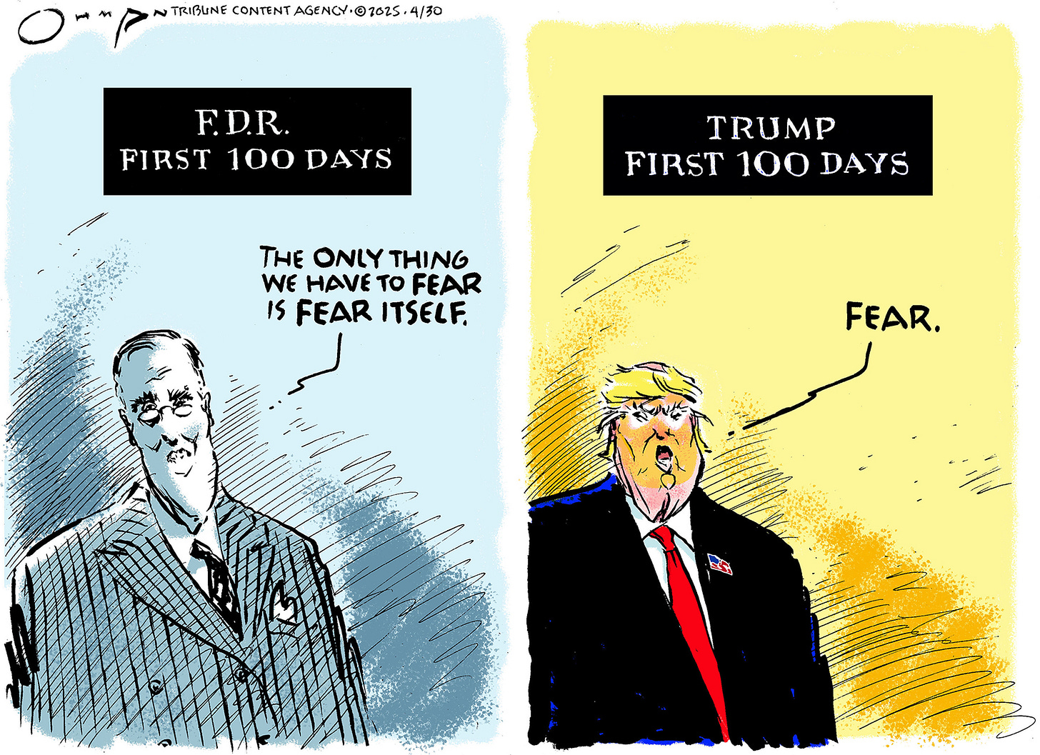 This two-panel cartoon contrasts the first 100 days of Franklin D. Roosevelt with those of Donald Trump. In the left panel, FDR is shown speaking confidently, with a speech bubble containing his famous quote, "THE ONLY THING WE HAVE TO FEAR IS FEAR ITSELF." In the right panel, Trump is shown with a surprised or shouting expression, and his speech bubble simply says, "FEAR."