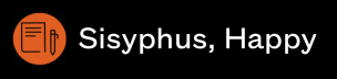 Sisyphus, Happy