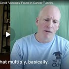 Renowned Scientist Sounds Alarm as Traces of Covid ‘Vaccines’ Found in Cancer Tumors
