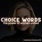 Choice Words | A GatherHer Publication