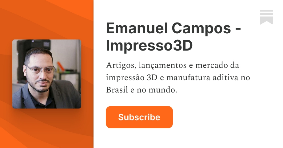 Emanuel Campos - Impresso3D | Substack