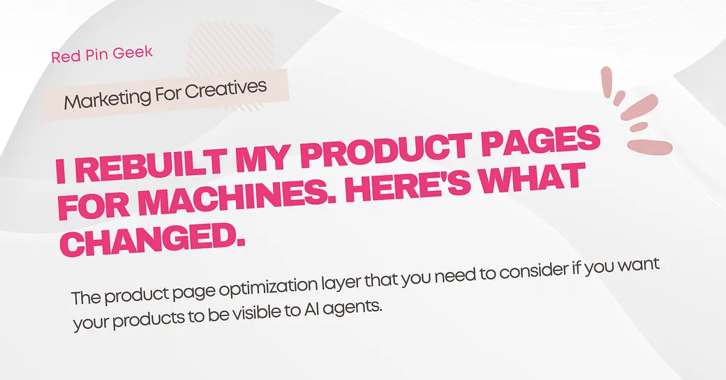 I Rebuilt My Product Pages for Machines