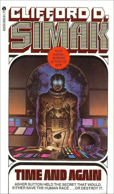 Book cover for TIME AND AGAIN by Clifford D. Simak, published by ACE Books Book cover for TIME AND AGAIN by Clifford D. Simak, published by ACE Books