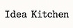 Idea Kitchen