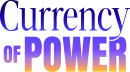 Currency of Power