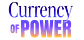 Currency of Power