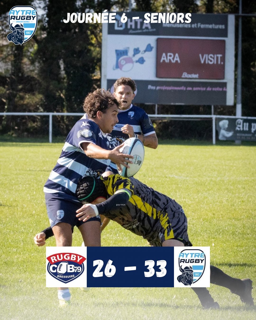 Peut être une image de texte qui dit ’AYTRE RUGBY JOURNÉE6-SENIORS JOURNEE SENIORS ARA VISIT. Bodet hwspeloionmomirdentyi ક| M AYTRE RUGBY RUGBY 26 CUB79) CẾ B79 BRESSUIRE 26-33 33 1382’ Peut être une image de texte qui dit ’AYTRE RUGBY JOURNÉE6-SENIORS JOURNEE SENIORS ARA VISIT. Bodet hwspeloionmomirdentyi ક| M AYTRE RUGBY RUGBY 26 CUB79) CẾ B79 BRESSUIRE 26-33 33 1382’