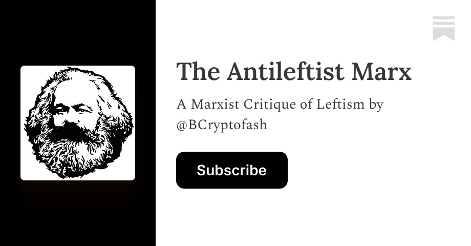 The Antileftist Marx | Benedict Cryptofash | Substack