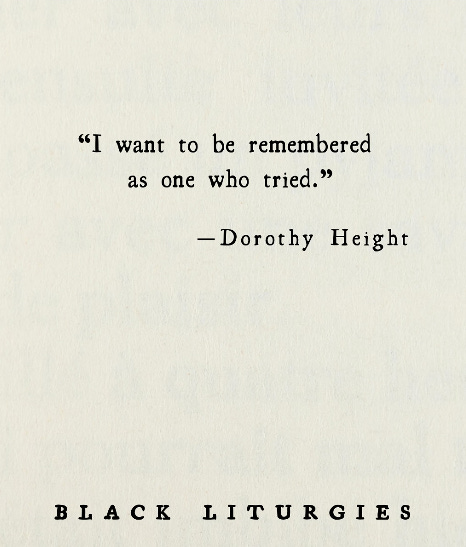 Image of a quote: "I want to be remembered as one who tried" by Dorothy Height Image of a quote: "I want to be remembered as one who tried" by Dorothy Height