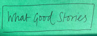 What Good Stories