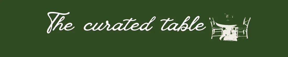 the curated table newsletter