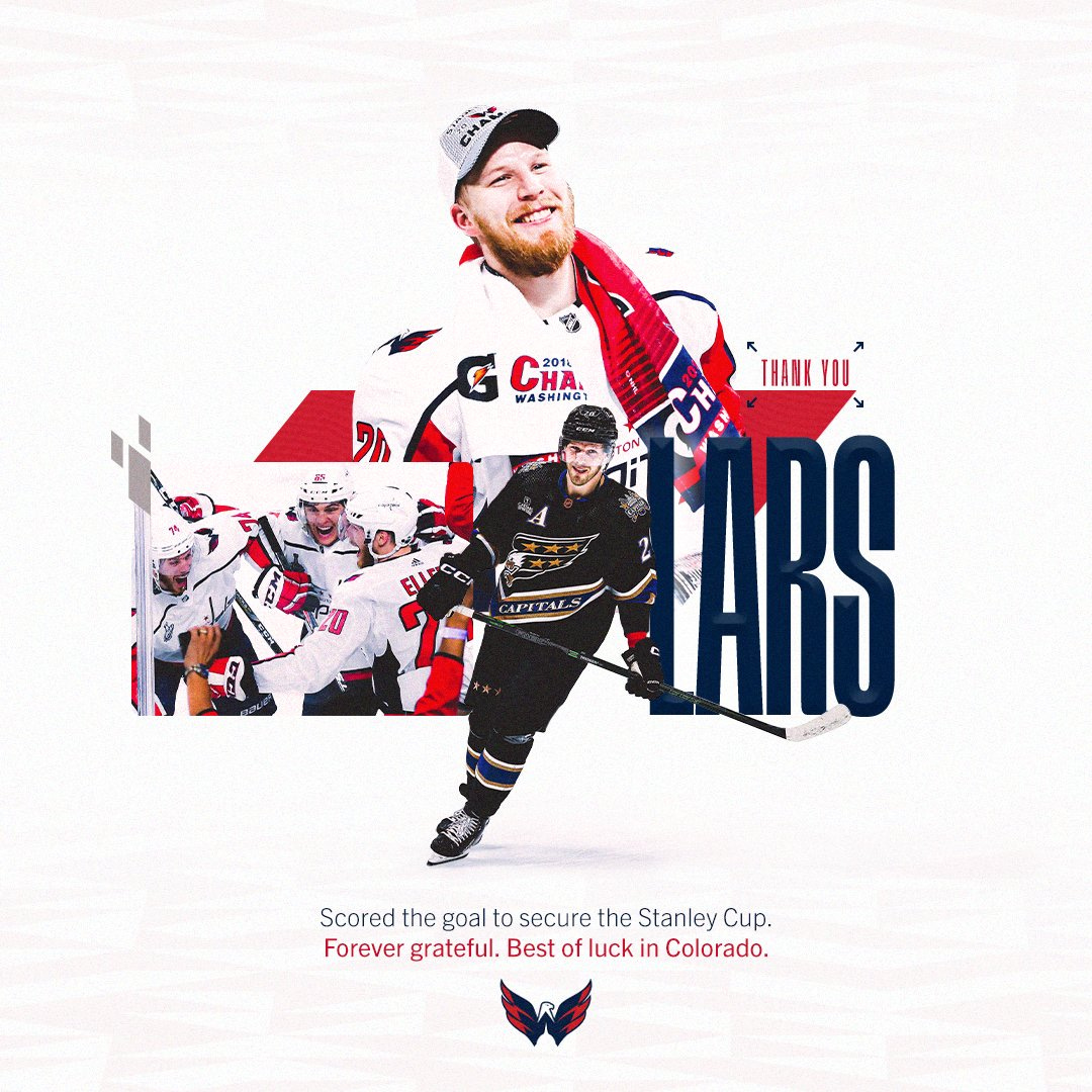 Graphic thanking Lars Eller for his contributions to the club. Cutout of him holding the Stanley Cup centered with a photo of the celebration following his Game 5 Cup-clinching goal to the left and a cutout of him in this year's Reverse Retro jersey at the front. At the bottom reads "Scored the goal to secure the Stanley Cup. Forever grateful. Best of luck in Colorado." 