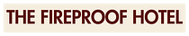 The Fireproof Hotel