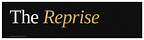 The Reprise
