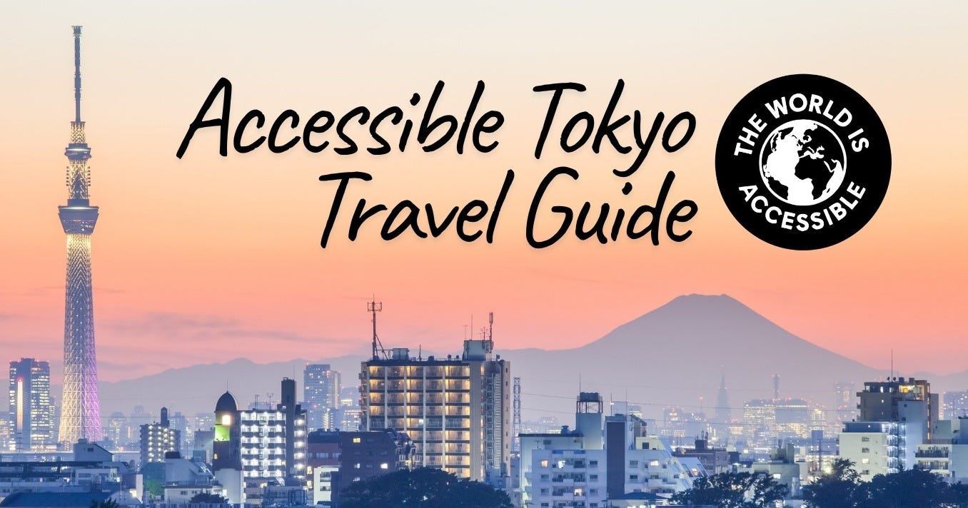 Accessible Tokyo Travel Guide — The World Is Accessible. Tokyo skyline at sunset with Tokyo Skytree and Mount Fuji.