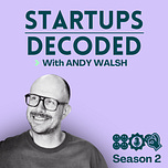 Startups Decoded