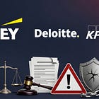Three Firms Under Fire: EY, Deloitte, KPMG Controversies