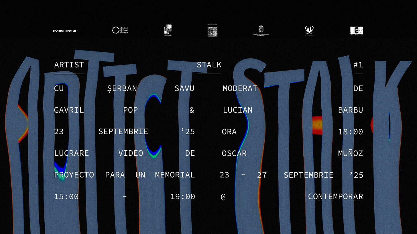 May be a graphic of text that says "contemiarar rar 日明 ARTIST CU INERS STALK ŞERBAN GAVRIL SAVU POP #1 MODERAT 23 & DE SEPTEMBRIE LUCIAN '25 LUCRARE ORA VIDEO BARBU DE PROYECTO PARA OSCAR UN 18:00 15:00 MEMORIAL 23 MUÑOZ 27 19:00 @ SEPTEMBRIE '25 25 CONTEMPORAR"