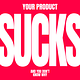 Your Product Sucks (And You Dont Know Why) 