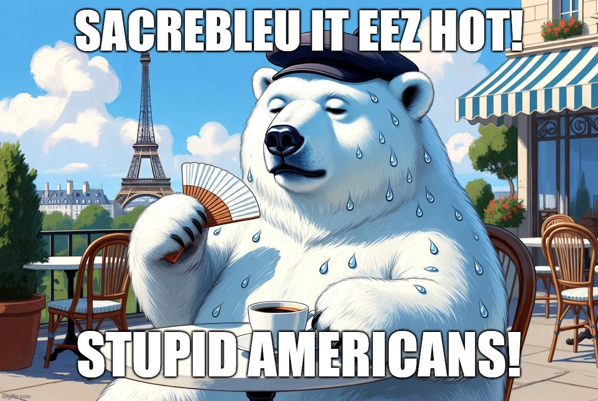 Sacrebleu it eez hot! stupid americans! | made w/ Imgflip meme maker