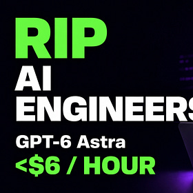 GPT-6 Astra: an automated AI Engineer you can hire for <$6 an hour