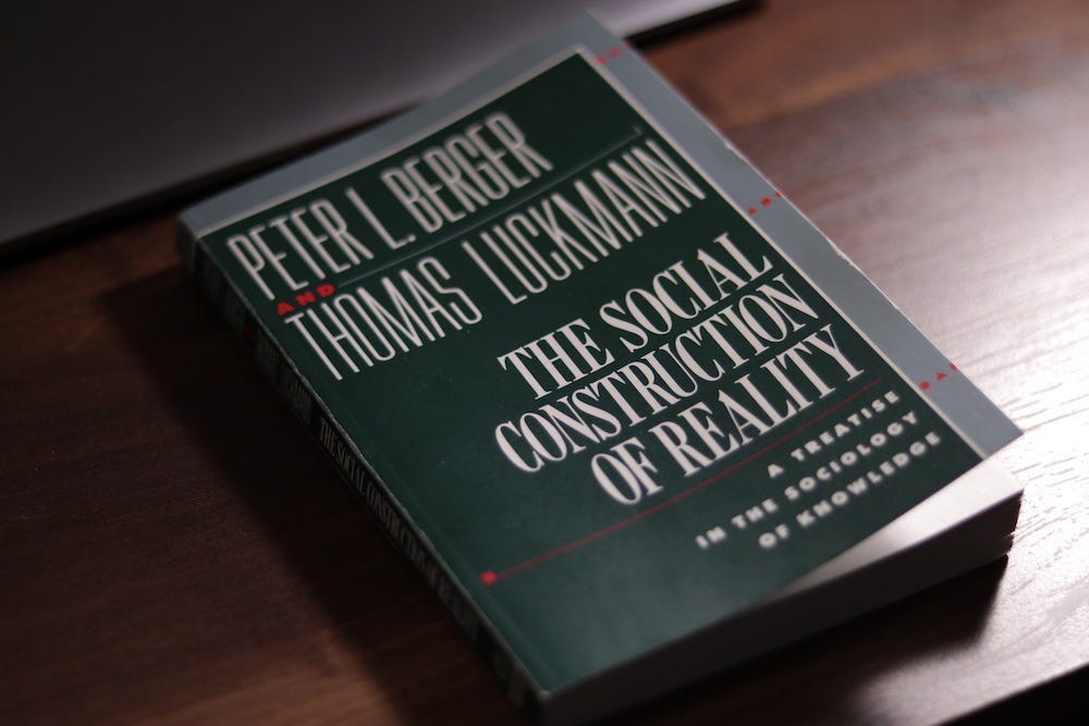 Book Summary: The Social Construction of Reality by Peter Berger & Thomas  Luckmann | by Fiver | Medium