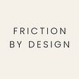 Friction by Design's avatar
