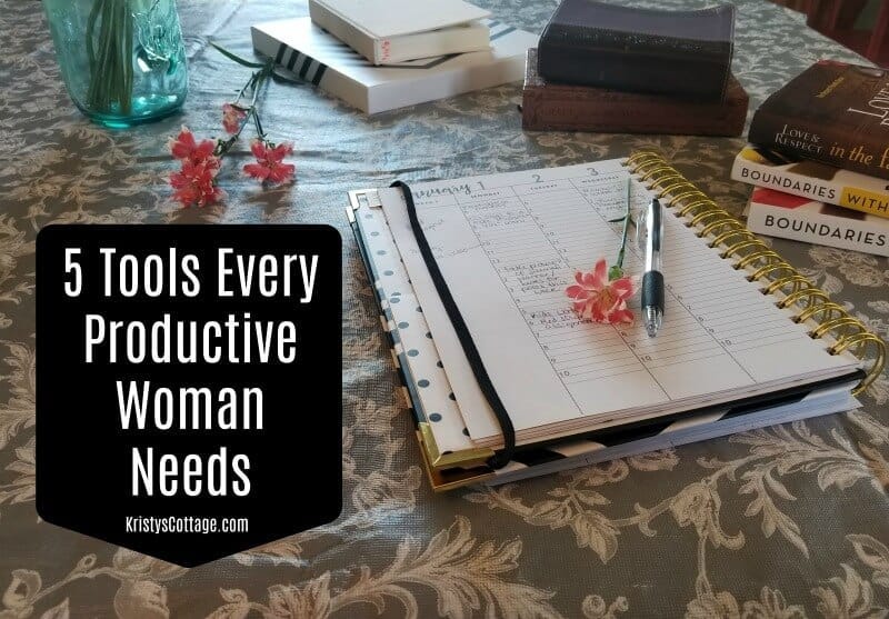 5 Tools Every Productive Woman Needs | Kristy's Cottage blog 5 Tools Every Productive Woman Needs | Kristy's Cottage blog