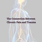 Untangling the Threads of Chronic Pain, Trauma, and Healing
