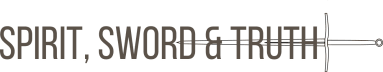Spirit, Sword and Truth