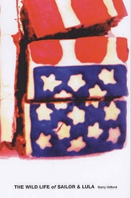The Wild Life of Sailor and Lula by Barry Gifford The Wild Life of Sailor and Lula by Barry Gifford