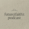 future(faith):